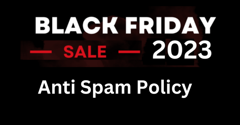 Anti Spam Policy - Selected Black Friday Deals 2023